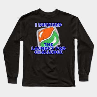 I Survived The Laundry Pod Challenge Long Sleeve T-Shirt